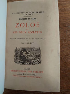 Zoloé et ses deux acolytes ou quelques décades de la vie de trois jolies femmes. Eaux-fortes originales de Luc Lafnet. . D. A. F. de SADE.