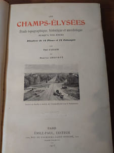 Les Champs-Elysées : place de la Concorde, Cours-la-Reine, jardin des Champs-Elysées. : étude topographique, historique et anecdotique jusqu'à nos jours. 