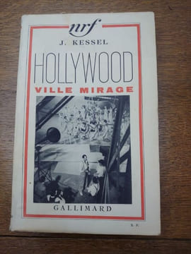 Hollywood ville mirage. . Kessel Joseph.