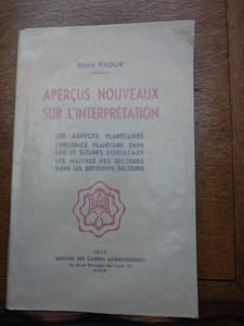 Aperçus nouveaux sur l'interprétation, les aspects planétaires, l'influence planétaire dans les 12 signes zodiacaux, les maîtres des secteurs dans les différents secteurs. 