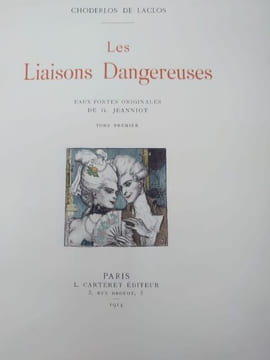 Les Liaisons dangereuses. Eaux-fortes originales de G. Jeanniot. . CHODERLOS DE LACLOS. [JEANNIOT (Pierre Georges)]. 
