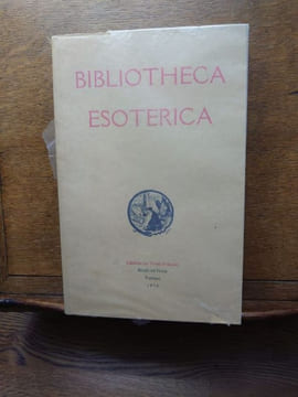 Bibliotheca Esoterica. Catalogue annoté et illustré de 6707 Ouvrages Anciens et Modernes qui traitent des Sciences Occultes (Alchimie, Astrologie, ...