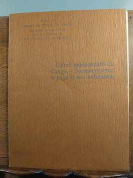 L'Etat indépendant du Congo. Documents sur le pays et ses habitants. Vie indigène des habitants. Annexes aux Annales du Musée du Congo, ethnographie ...