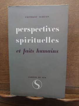 Perspectives spirituelles et faits humains; . SCHUON Frithjof;