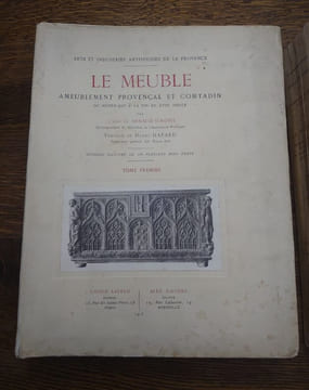 Le Meuble. Ameublement Provençal et Comtadin du moyen-âge à la fin du XVIIIe siècle. Tomes 1 et 2. . ARNAUD D'AGNEL Gustave (Abbé).