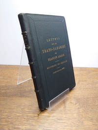 Lettres sur le Trans-saharien. Deuxième édition augmentée de quatre lettres sur le Trans-Saharien et de deux sur la Sécurité.