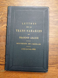 Lettres sur le Trans-saharien. Deuxième édition augmentée de quatre lettres sur le Trans-Saharien et de deux sur la Sécurité.
