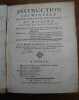 INSTRUCTION CRIMINELLE, SUIVANT LES LOIX ET ORDONNANCES DU ROYAUME. Divisée en trois parties. Partie première : INSTRUCTION suivant l'ORDONNANCE de ...