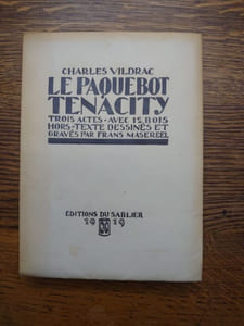 Le Paquebot Tenacity. Trois actes. Avec 12 bois hors-texte dessinés et gravés par Frans Masereel.