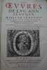 Les Oeuvres de Luc Ann. Seneque mise en françois, par Matthieu de Chalvet Conseiller du Roy en son Conseil d'Etat, & Président es Enqustes du ...