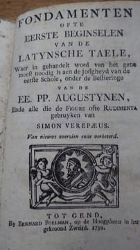 Fondamenten Ofte Eerste Beginselen Van De Latynsche Taele, Waer In Gehandelt Word Van Het Gene Meest Noodig Is Aen De Jongheyd Van De De Eerste ...