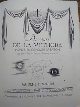 Discours de la méthode pour bien conduire sa raison et chercher la vérité dans les sciences. Commentaires gravés sur cuivre par C.P. Josso. . ...