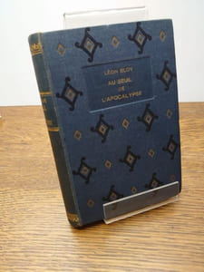 Au Seuil de l'Apocalypse. Pour faire suite au Mendiant Ingrat, à Mon Journal, à Quatre Ans de Captivité à Cochons-sur-Marne, à l'Invendable, au Vieux de la Montagne et au Pèlerin de l'Absolu. 1913 - 1915. 