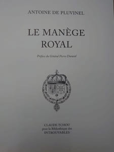 Le manège royal. Préface du Général Pierre Durand. 