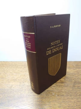 Notes pour servir à l'histoire de Douai. . PLOUVAIN P.-A.