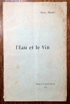 L'Eau et le Vin. Monographie scénique en trois actes.. MAUBEL Henry.