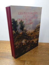 Les plus grands généraux de la révolution et de l'empire 1791 - 1815. Deux volumes.