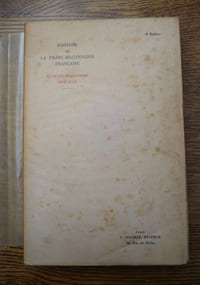 Histoire de la Franc-Maçonnerie française. La franc-maçonnerie chez elle.