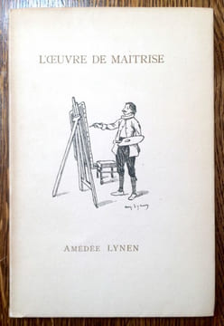 L'OEuvre de maîtrise. Contée et dessinée par Amédée Lynen. Avec une préface de Georges Eekhoud.. LYNEN Amédée.