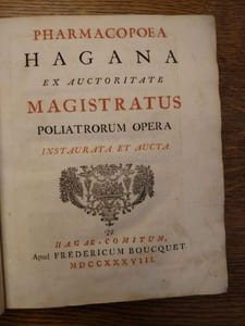 Pharmacopoea Hagana ex auctoritate magistratus poliatrorum opera instaurata et aucta. 
