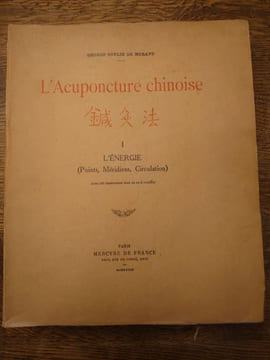 L'Acuponcture Chinoise. . SOULIE DE MORANT Georges. 