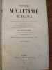 Histoire Maritime de France. Contenant L'Histoire des Provinces et Villes Maritimes, Des Combats de Mer depuis la fondation de Marseille, 600 ans ...