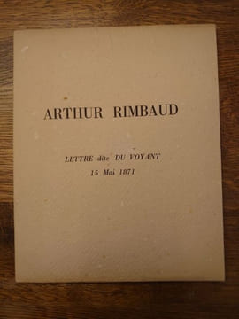 Lettre dite Du Voyant à Paul Demeny du 15 mai 1871. Avec le fac-similé de l'autographe. . ARTHUR RIMBAUD.