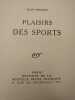 Plaisirs des sports. Essais sur le corps humain. . JEAN PREVOST. 