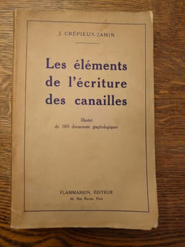 Les éléments de l'écriture des canailles. illustré de 169 documents graphologiques. . J. CREPIEUX-JAMIN.
