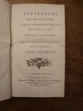 Réflexions de Machiavel sur la première décade de Tite-Live. Nouvelle traduction précédée d'un discours préliminaire par M. D. M. M. D. R. . ...