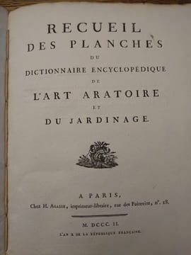 Recueil des planches du dictionnaire encyclopédique de l'art aratoire et du jardinage. . BENARD Robert, LACOMBE Jacques.