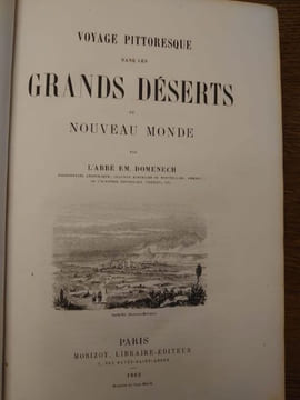 Voyage pittoresque dans les Grands Déserts du Nouveau Monde. . DOMENECH Abbé Em.
