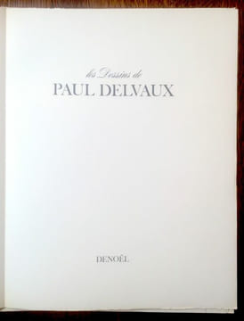Les Dessins de Paul Delvaux.. DELVAUX NADEAU Maurice.
