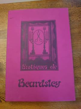 Érotiques de Beardsley. Rassemblées par André Rossel. Avec le concours de Jean Vidal. . Audrey BEARDSLEY. 
