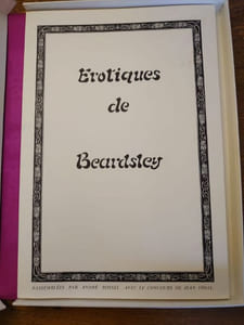 Érotiques de Beardsley. Rassemblées par André Rossel. Avec le concours de Jean Vidal. 
