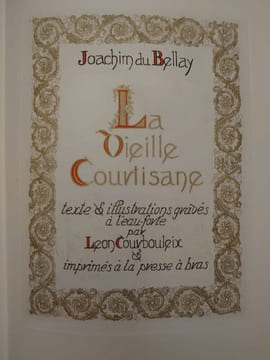 La Vieille Courtisane. Texte et illustrations gravés à l'eau forte par Léon Courbouleix. . JOACHIM DU BELLAY.
