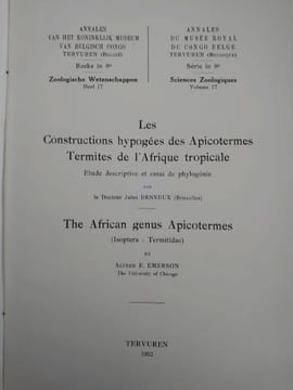 Les constructions hypogées des Apicotermes. Termites de l'Afrique tropicale. The African genus Apicotermes. . DESNEUX Jules, Alfred E. EMERSON.