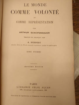 Le monde comme volonté et comme représentation. Traduit en français par A. Burdeau. Septième édition. . ARTHUR SCHOPENHAUER.