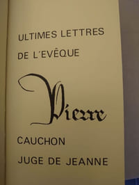 Ultimes lettres de l'évêque Pierre Cauchon juge de Jeanne. 