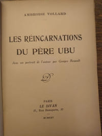 Les réincarnations du Père Ubu. Portrait de l'auteur par G. Rouault en frontispice. 