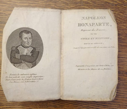 Napoléon Bonaparte. Sa vie civile et militaire, depuis sa naissance, jusqu'à l'époque mémorable de son retour au trône. Augmentée d'un précis sur ...