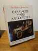 The World of Antique Toys. Carriages Cars and Cycles. . JAC et FREDERIC REMISE. 