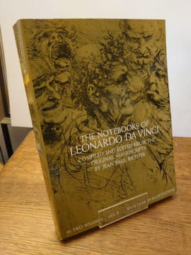 The notebooks of Leonardo da Vinci. Compiled and edited from the original manuscripts by Jean Paul Richter. With over 700 illustrations. . LEONARD DE ...