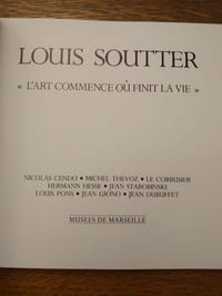 Louis Soutter. L'art commence où finit la vie.