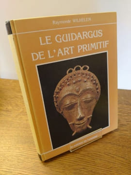 Le Guidargus de l'art primitif 1965-1985. 20 ans d'art primitif en ventes publiques. Préface de Jean Roudillon. . WILHELEM R.