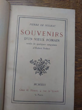 Souvenirs d'un vieux romain. Ornés de quelques sanguines d'Hubert Robert. . PIERRE DE NOLHAC. 