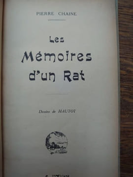 Les Mémoires d'un Rat. Dessins de Hautot. . PIERRE CHAINE.