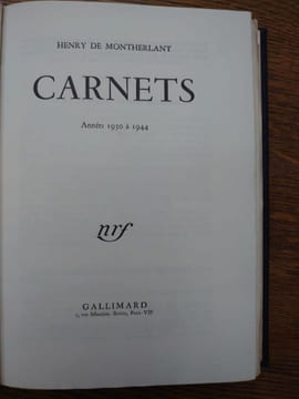 Carnets. Années 1930 à 1944. . HENRY DE MONTHERLANT.
