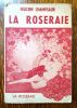La Roseraie. La Faute des roses. Roman illustré, en couleurs, par Lorenzi..  CHAMPSAUR Félicien.