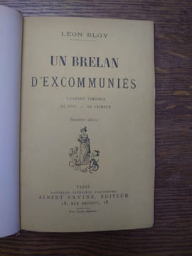Un brelan d'excommuniés. L'enfant terrible. Le fou. Le lépreux. Deuxième édition. . LÉON BLOY.